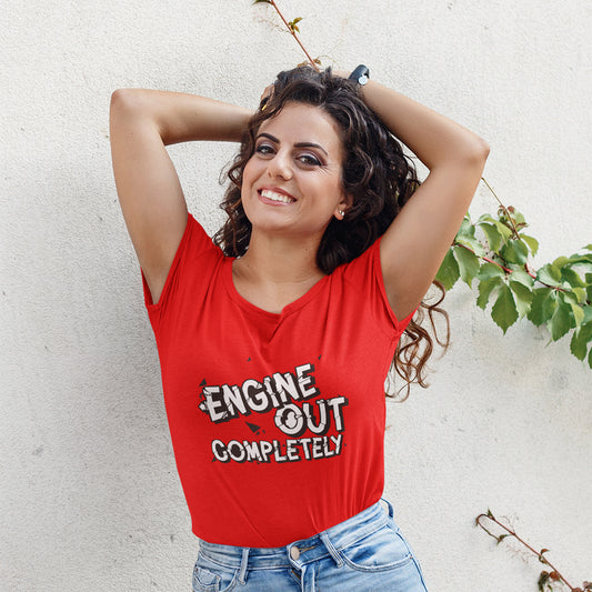 Engine Out Completely Ladies Tees