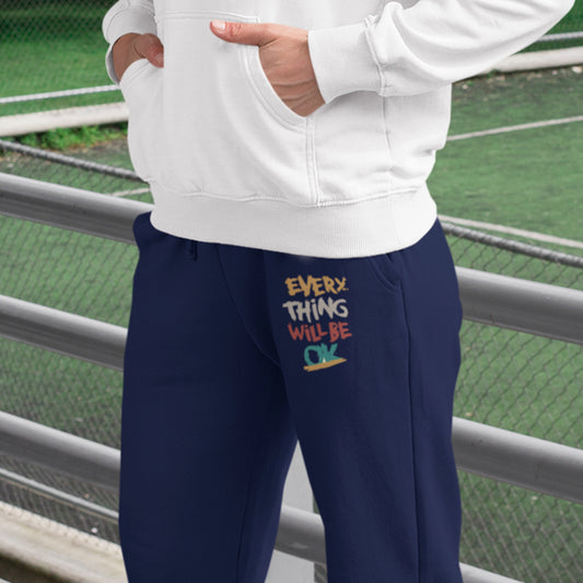 Everything Will Be OK Joggers