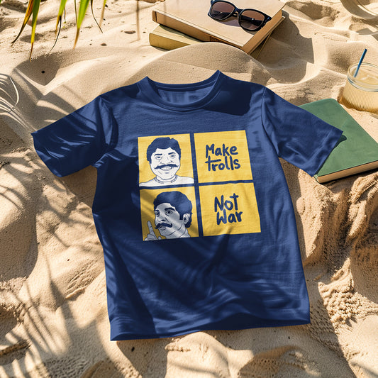 Make Trolls Not War T-Shirt