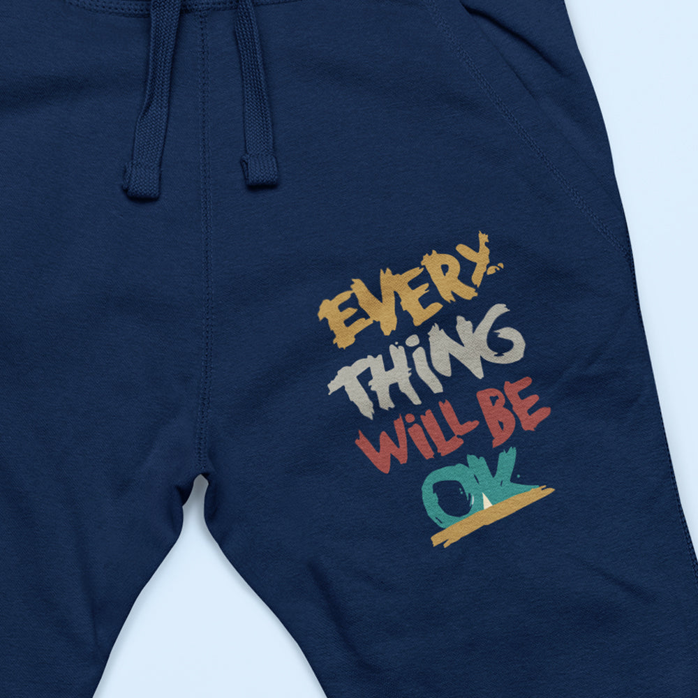 Everything Will Be OK Joggers