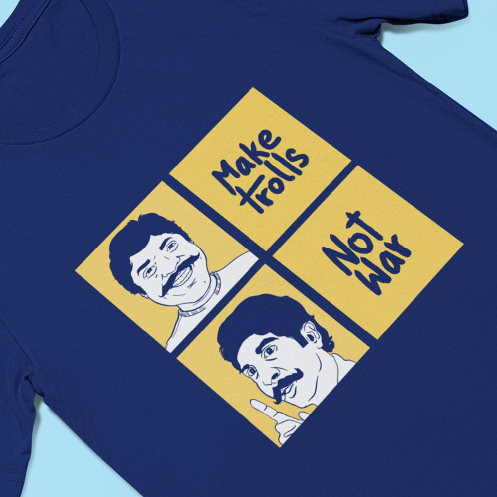 Make Trolls Not War T-Shirt