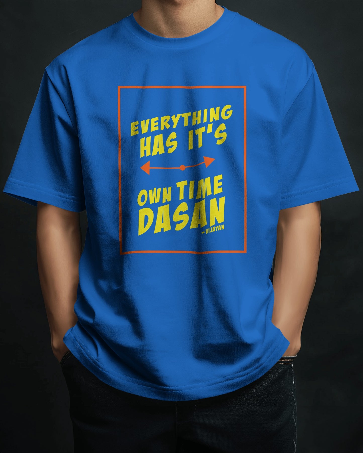 Everything Has Its Own Time – Dasan Philosophy T-Shirt