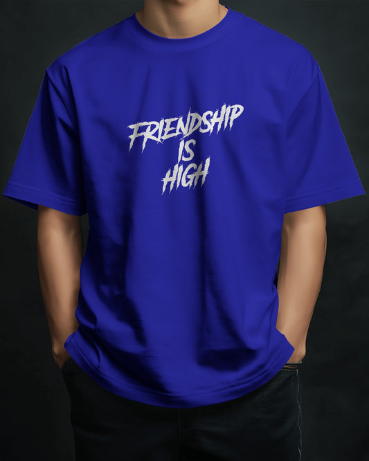 Friendship is High T-Shirt