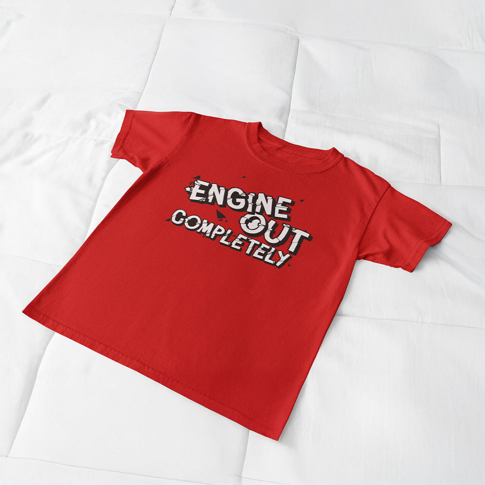 Engine Out Completely T-Shirt