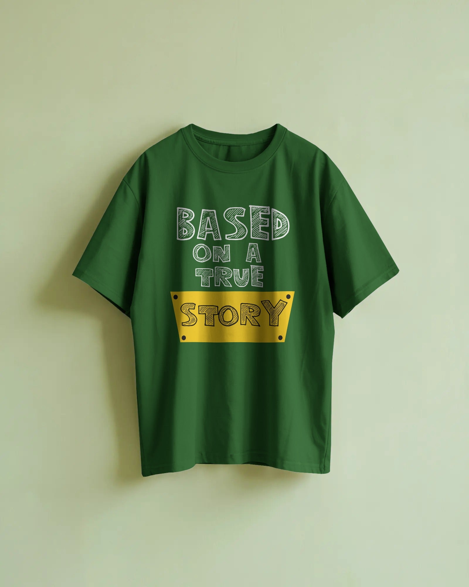 Based on a True Story T-Shirt